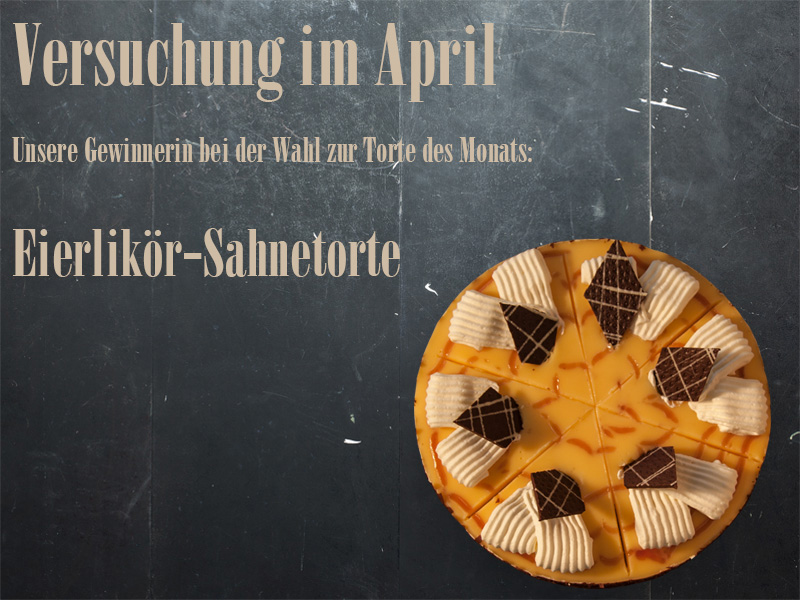 Torte des Monats April: Eierlikör trifft auf Sahne und Schokolade